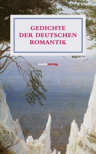 Title: Gedichte der deutschen Romantik, Author: Yomb May