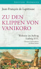 Zu den Klippen von Vanikoro: Weltreise im Auftrag Ludwig XVI.
