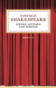 Title: Einfach Shakespeare: Szenen, Sentenzen und Sonette, Author: William Shakespeare