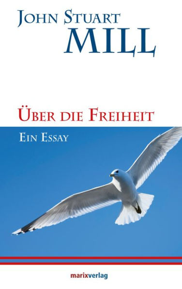 Über die Freiheit: Ein Essay. Aus dem Englischen übersetzt von David Haek