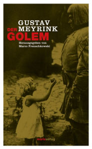 Title: Der Golem: Herausgegeben von Marco Frenschkowski, Author: Gustav Meyrink