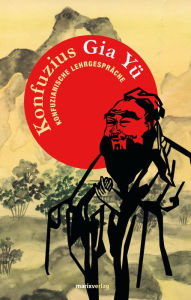 Title: Gia Yü: Konfuzianische Lehrgespräche, Author: Konfuzius