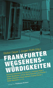 Title: Frankfurter Wegsehenswürdigkeiten, Author: Stefan Geyer