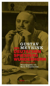 Title: Des deutschen Spießers Wunderhorn: Novellen, Author: Gustav Meyrink