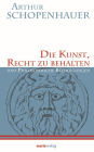 Die Kunst, Recht zu behalten: und Philosophische Beleidigungen