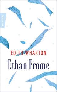 Title: Ethan Frome: Und ein Himmel aus Eis, Author: Edith Wharton