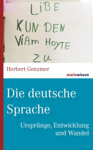 Title: Die deutsche Sprache: Ursprünge, Entwicklung und Wandel, Author: Herbert Genzmer
