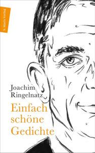 Title: Einfach schöne Gedichte, Author: Joachim Ringelnatz