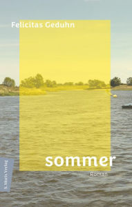 Title: Sommer: Roman, Author: Felicitas Geduhn