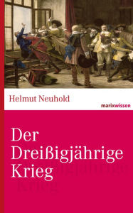 Title: Der Dreißigjährige Krieg, Author: Helmut Neuhold