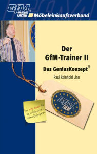 Title: Der GfM-Trainer II: Das Genius Konzept, Author: Paul Reinhold Linn