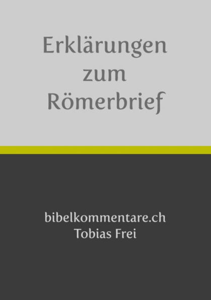 Tobias Frei - Erklärungen zum Römerbrief