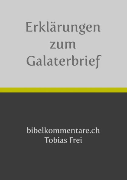 Tobias Frei - Erklärungen zum Galaterbrief