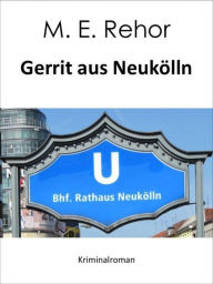 Title: Gerrit aus Neukölln, Author: Manfred Rehor