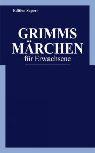 Title: Grimms Märchen für Erwachsene, Author: Peter Ploog