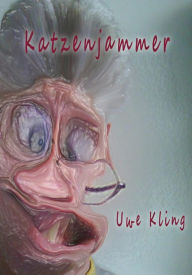 Title: Katzenjammer, Author: Uwe Kling