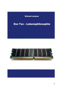Title: EsoTec Lebensphilosophie, Author: Richard Lackner