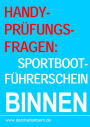 Handy-Prüfungsfragen: Sportbootführerschein Binnen Segel&Motor. Zum Üben per Handy als eBook.: Mit: Merkblatt: 