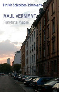 Title: MAUL VERNIMMT: Frankfurter Wache, Author: Hinrich Schroeder-Hohenwarth