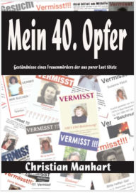 Title: Mein 40. Opfer, Author: Christian Manhart