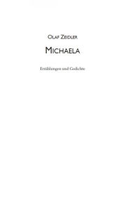 Title: Michaela. Erzählungen & Gedichte, Author: Olaf Zeidler