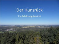 Title: Der Hunsrück: Ein Erlebnisbericht, Author: Georg Schröder