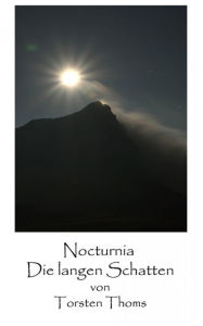 Title: Nocturnia - Die langen Schatten, Author: Torsten Thoms
