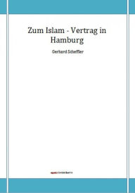 Title: Zum Islam - Vertrag in Hamburg, Author: Gerhard Scheffler