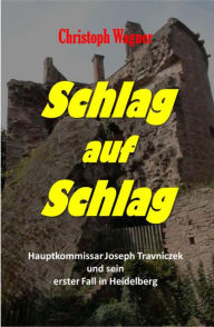 Title: Schlag auf Schlag, Author: Christoph Wagner