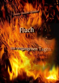 Title: Fluch aus vergangenen Tagen, Author: Daniela Christine Geissler