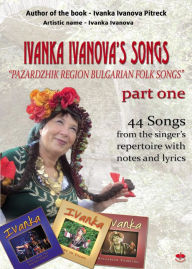 Title: IVANKA IVANOVA'S SONGS part one: 