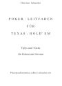 Poker-Leitfaden für Texas-Hold'em: Tipps und Tricks zum Gewinnen