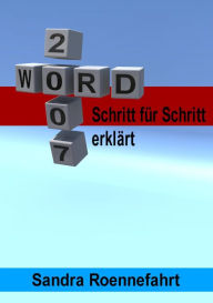 Title: Word 2007 + 2003 - Schritt für Schritt erklärt, Author: Sandra Roennefahrt
