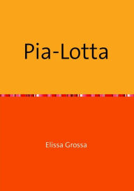 Title: Pia-Lotta, Author: Elissa Grossa
