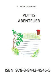 Title: Puttis Abenteuer, Author: Artur Kalmarczyk