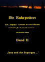 Die Ruhrpotters - Band II - Jana und der Supergau ...