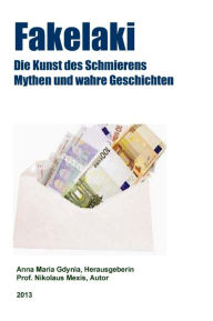 Title: Fakelaki - Band 2: Die Kunst des Schmierens Mythen und wahre Geschichten, Author: Nikolaus Mexis