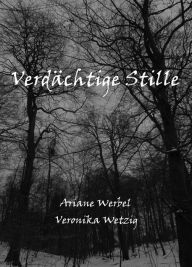 Title: Verdächtige Stille, Author: Veronika Wetzig