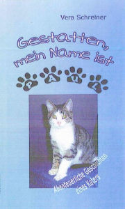 Title: Gestatten, meine Name ist Paul: Abenteuer eines Katers, Author: Vera Schreiner