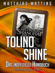 Title: Tolino shine - das inoffizielle Handbuch., Author: Matthias Matting