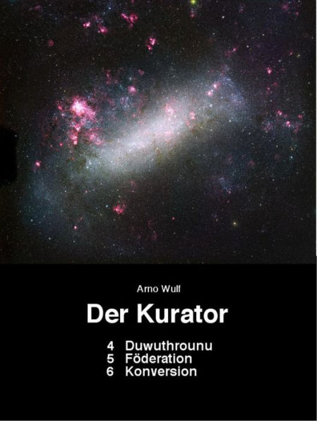 Der Kurator 4 Duwuthrounu 5 Foederation 6 Konversion: 4 Duwuthrounu 5 Foederation 6 Konversion