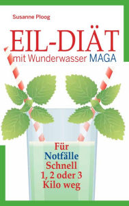 Title: Eil-Diät: mit Wunderwasser MAGA, Author: Susanne Ploog