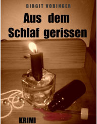 Title: Aus dem Schlaf gerissen, Author: Birgit Vobinger