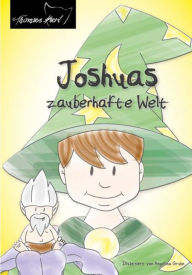 Title: Joshuas zauberhafte Welt, Author: Thomas Karl