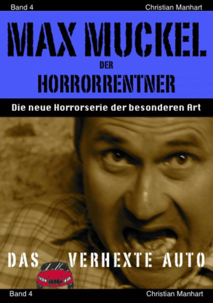 Max Muckel Band 4: Das verhexte Auto