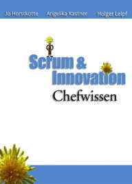 Title: Scrum und Innovation. Chefwissen, Author: Jo Horstkotte