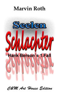 Title: Seelen Schlachter, Author: Marvin Roth