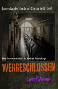Title: WEGGESCHLOSSEN, Author: Gerd Weise
