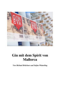Title: Gin mit dem Spirit von Mallorca, Author: Michael Brueckner