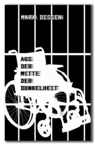 Title: Aus der Mitte der Dunkelheit, Author: Mara Dissen